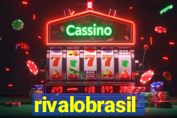 rivalobrasil