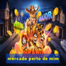 mercado perto de mim