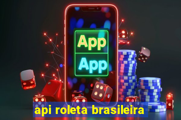 api roleta brasileira