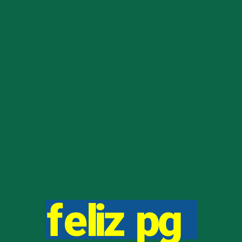 feliz pg