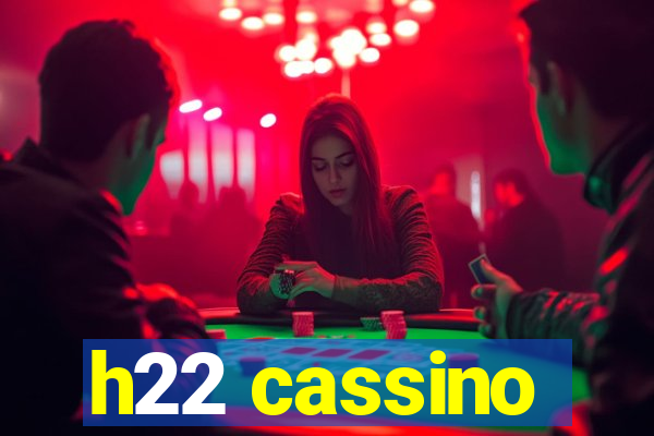 h22 cassino