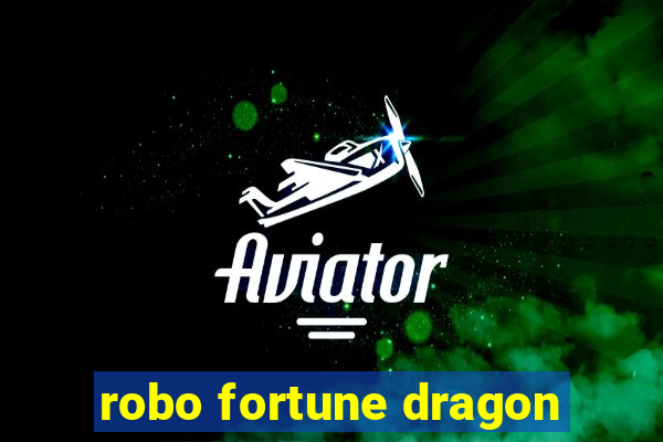 robo fortune dragon