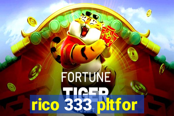 rico 333 pltfor