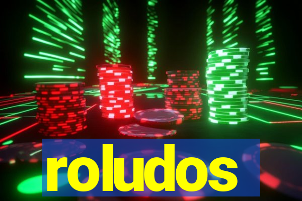 roludos