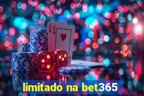 limitado na bet365