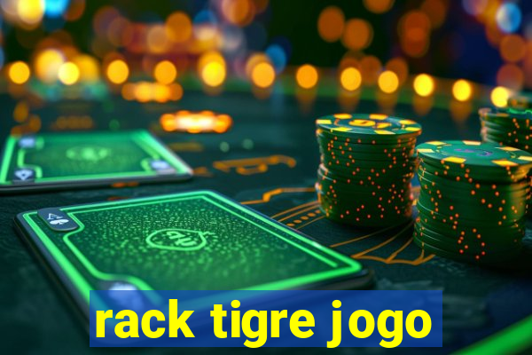 rack tigre jogo