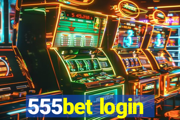 555bet login