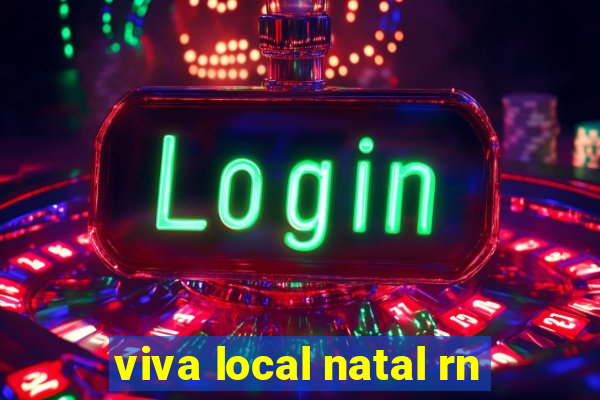 viva local natal rn