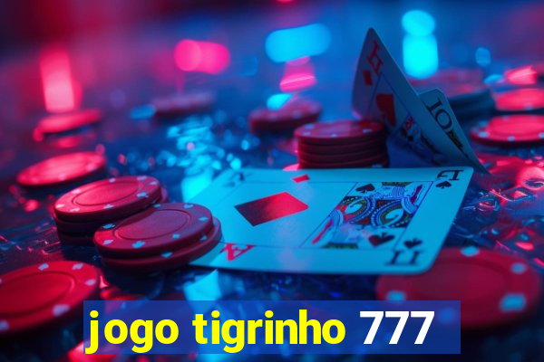 jogo tigrinho 777