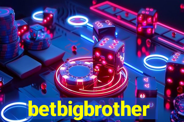 betbigbrother