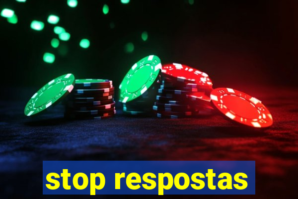 stop respostas