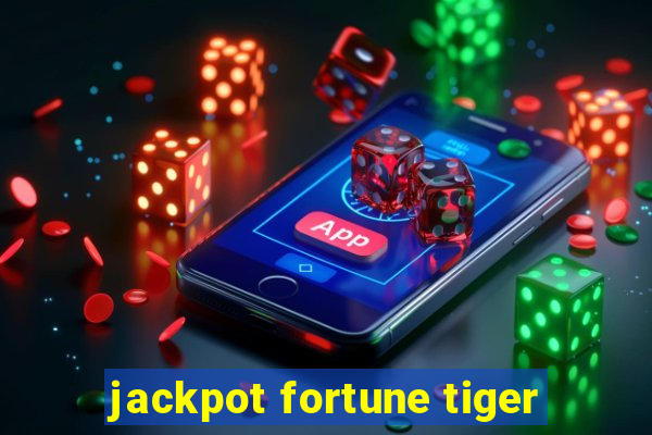 jackpot fortune tiger