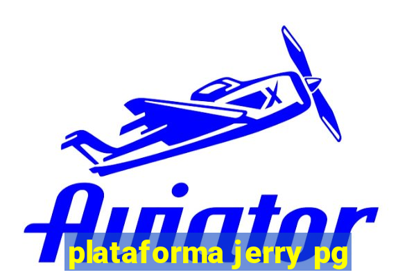 plataforma jerry pg