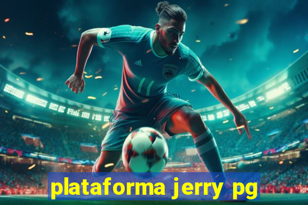 plataforma jerry pg