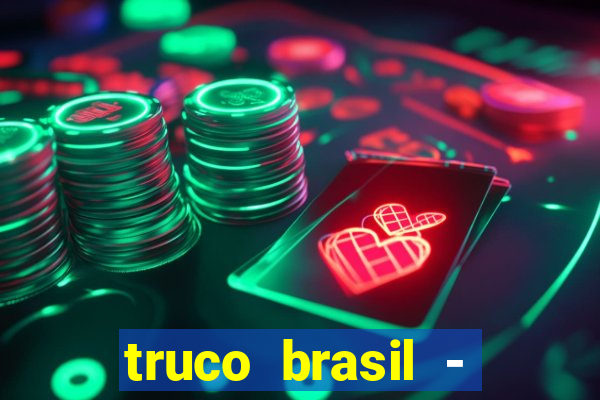 truco brasil - truco online