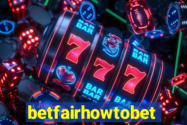 betfairhowtobet