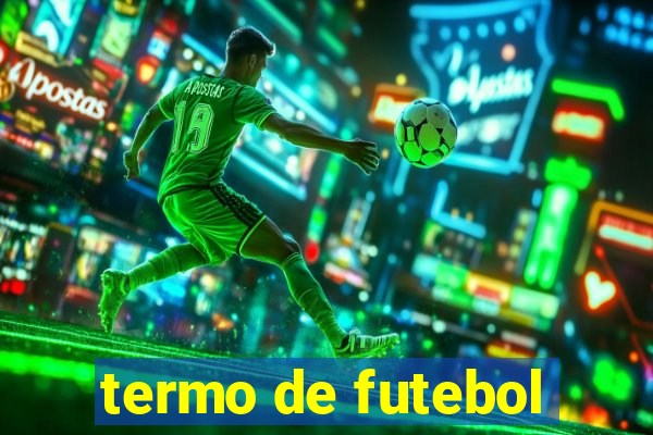 termo de futebol