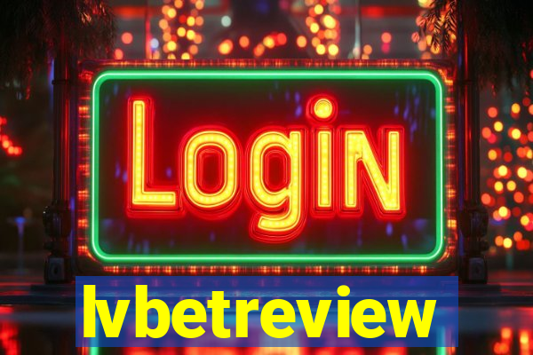 lvbetreview