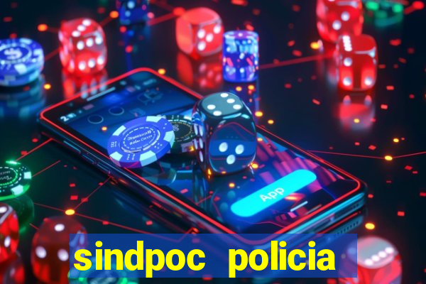 sindpoc policia civil bahia