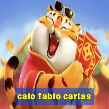 caio fabio cartas