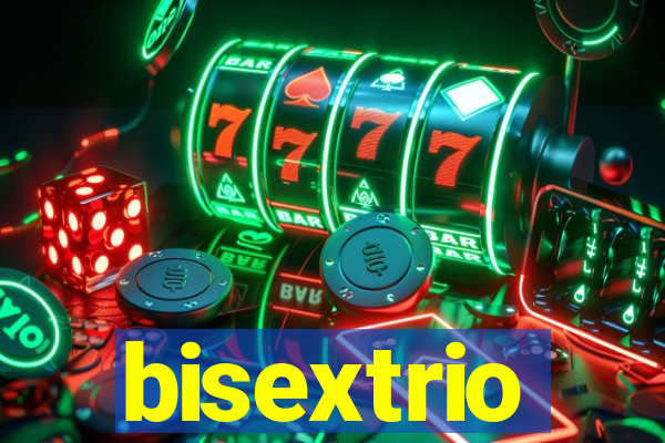 bisextrio