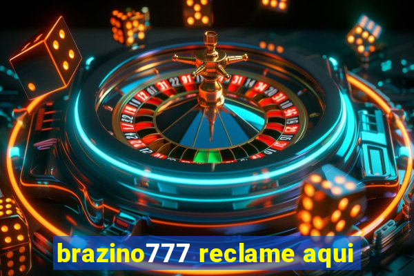 brazino777 reclame aqui