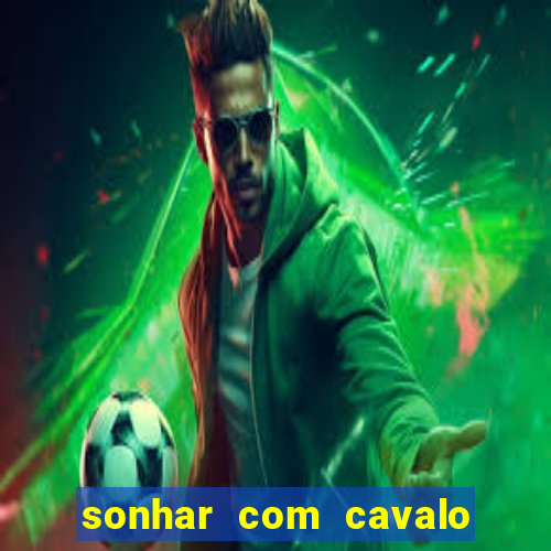 sonhar com cavalo morto jogo do bicho