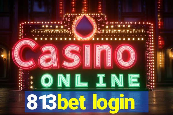 813bet login