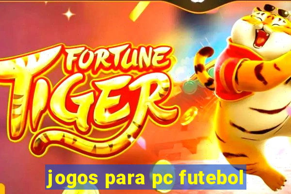 jogos para pc futebol