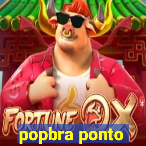 popbra ponto