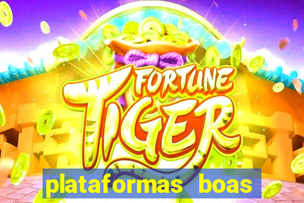 plataformas boas para jogar fortune tiger