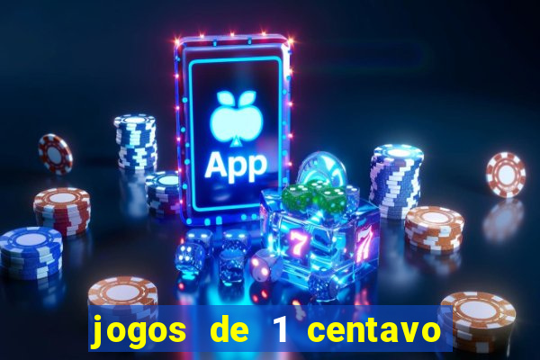 jogos de 1 centavo vai de bet