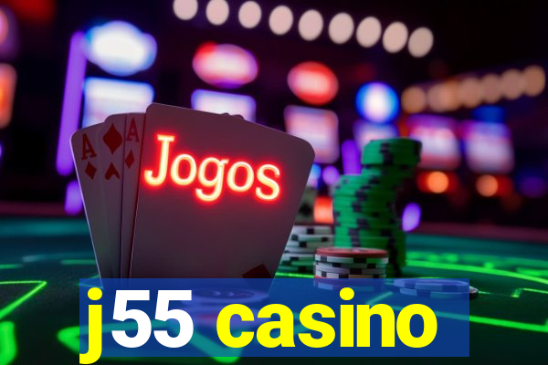 j55 casino