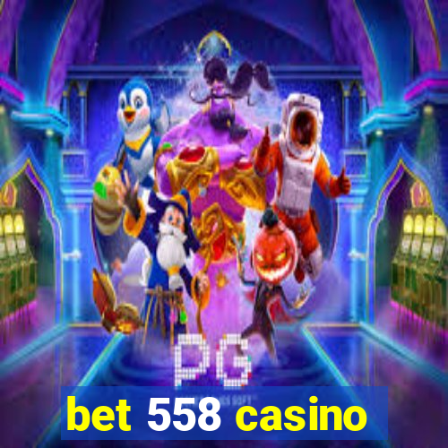 bet 558 casino