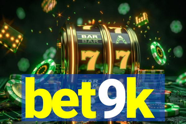 bet9k