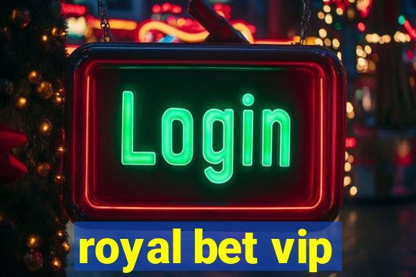 royal bet vip