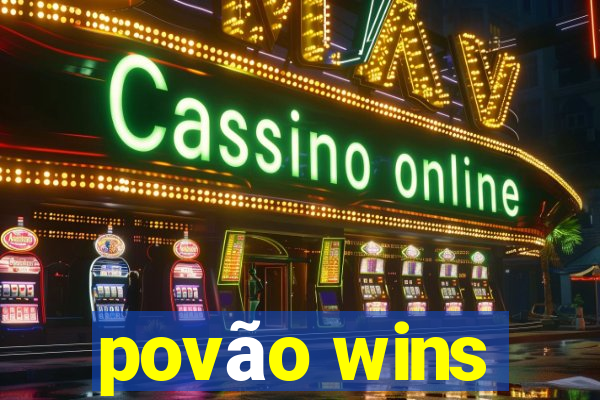 povão wins