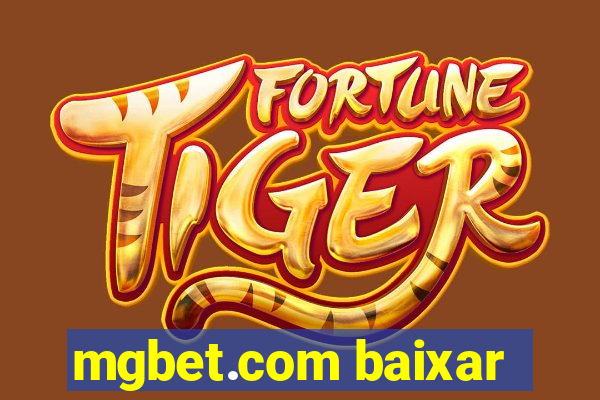 mgbet.com baixar