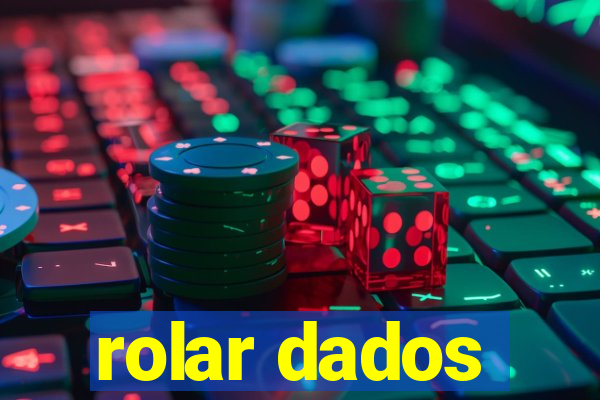 rolar dados