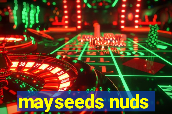 mayseeds nuds