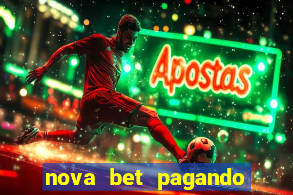 nova bet pagando no cadastro