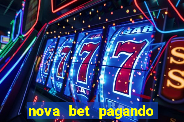 nova bet pagando no cadastro