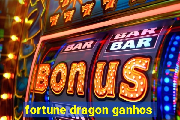 fortune dragon ganhos