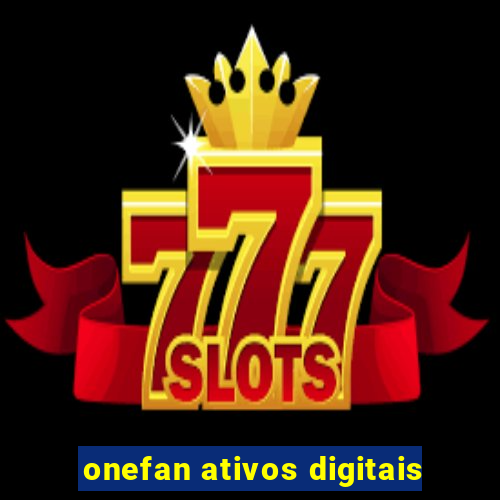 onefan ativos digitais