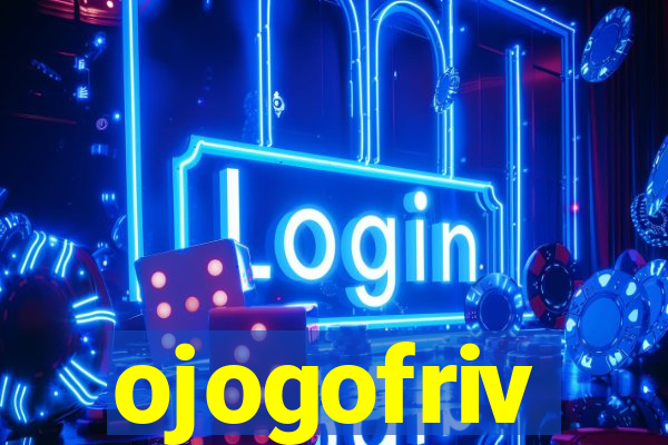 ojogofriv