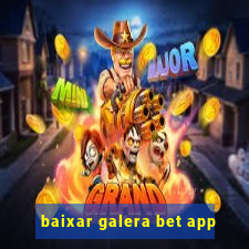 baixar galera bet app