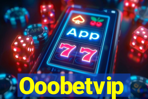 Ooobetvip