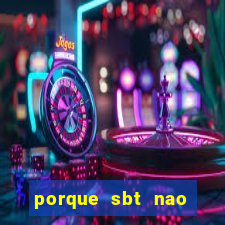 porque sbt nao pega na tv digital