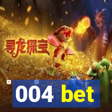 004 bet