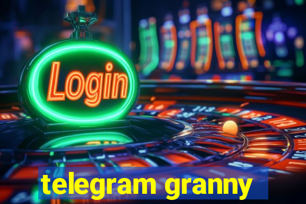 telegram granny